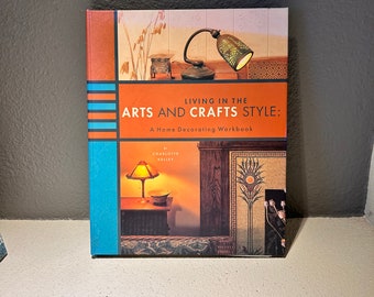 Living In The Arts And Crafts Style Home Decorating Workbook 2001