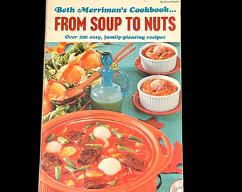 Betty Merrimans Cookbook From Soup To Nuts Soft Cover 1968