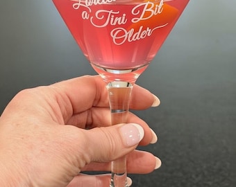 Personalized “a Tini Bit Older” Martini Glass Engraved Cocktail Glass (7.25 oz) Dirty Martini, Espresso Martini, Birthday Martini Mocktail