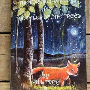 The Foresters Story and The Tales of the Trees by Phil Tree and Hannah Willow. book image 1