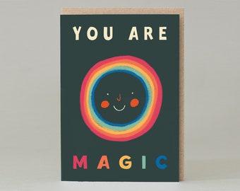You Are Magic card | Send To Someone Wonderful | Thinking How Brilliant They Are Card | Appreciation Card | Rainbow Colourful Card