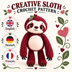 Könnte beinhalten: Ein gehäkeltes Faultier-Spielzeug in Kastanienbraun und Creme mit dunkelbraunen Krallen und Augen. Der Text CREATIVE SLOTH CROCHET PATTERN steht oben. Das Bild enthält kreisförmige Symbole mit den Flaggen von Großbritannien, Deutschland und Frankreich sowie dekorative Herzen und grüne Blätter.