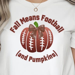 Fall Means Football and Pumpkins PNG, Football Pumpkin Sublimation Design, Autumn Fall Sports Clipart, Cute Fall png for T-Shirts & Mugs