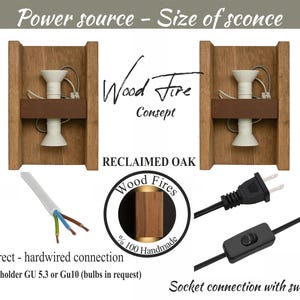 May include: A wooden wall sconce with a white porcelain light fixture. The sconce is made of reclaimed oak and has a hardwired connection or a socket connection with a switch. The sconce is labeled "Wood Fire Consept" and "Wood Fires % 100 Handmade".