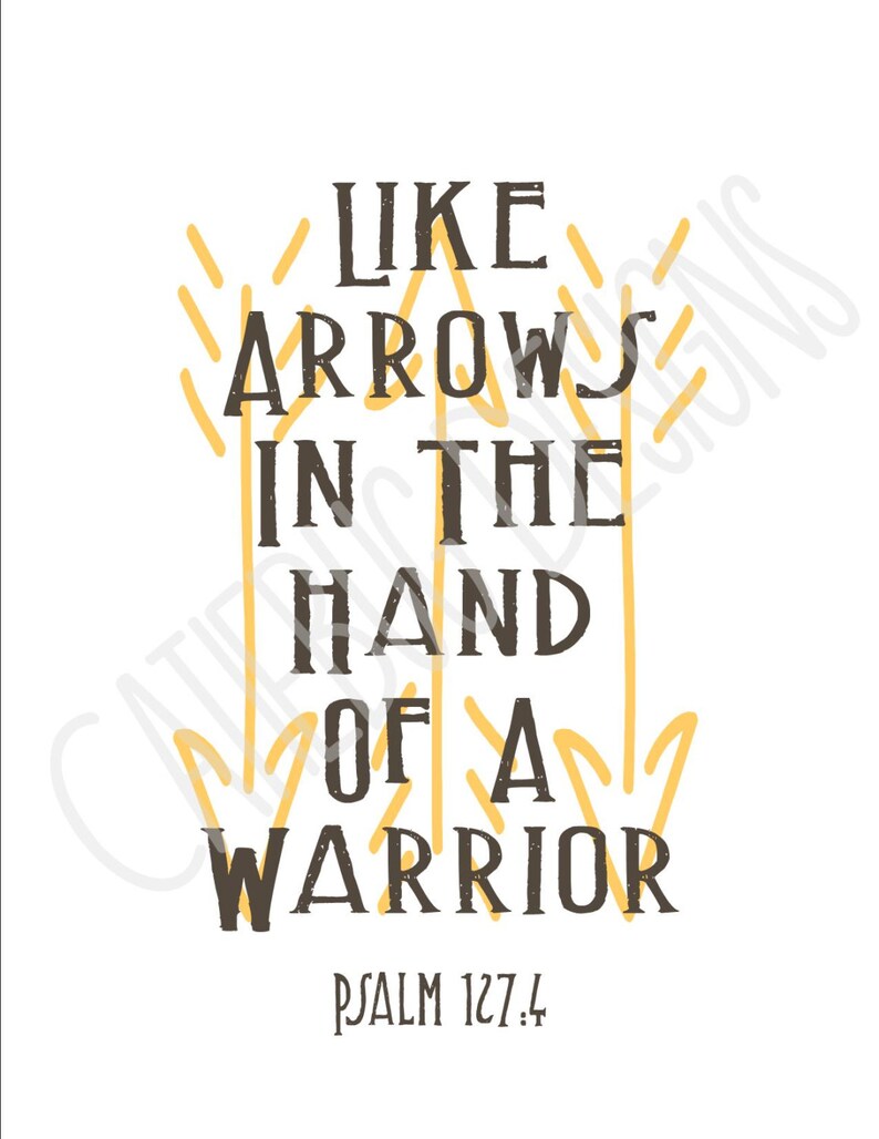 Psalm 127 Like Arrows in the Hand of a Warrior Digital Print image 1