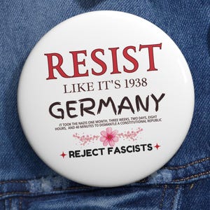 Resist Like 1938 Germany Pin - Political Protest Pinback
