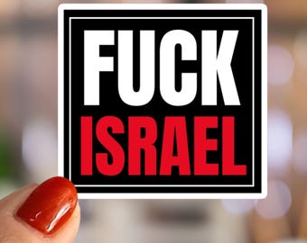 Fuck Israel Protest Sticker | Anti Israel Political Sticker | Activist Protest Decal | Bold Political Statement Laptop Sticker