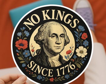 No Kings Seit 1776 Vinyl Aufkleber: Anti-Monarchy Aufkleber