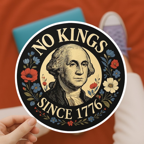 No Kings Since 1776 Vinyl Sticker: Patriotic Anti-Monarchy Decal