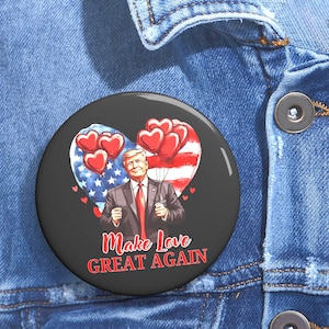 Make Love Great Again Pin Button  Funny Anti-Hate Badge, Satirical Protest Lapel Pin, Pro-Love Statement Accessory, Political Humor Pin