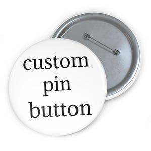 Custom Pin Button, Personalized Pin, Custom Photo Button, Bachelorette Button, Birthday Button