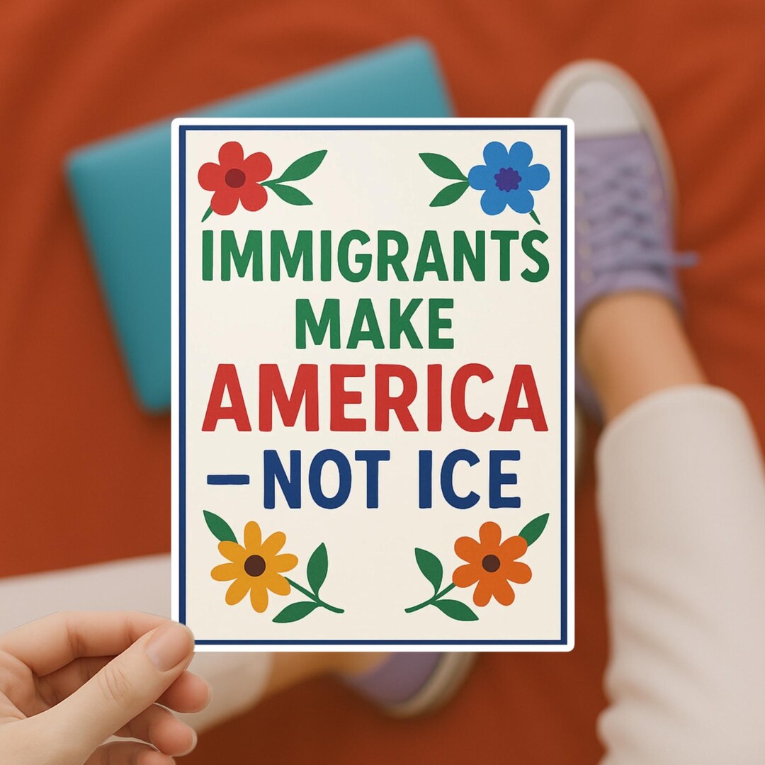 Immigrants Make America Not ICE Vinyl Sticker: Pro-immigration Activist ...
