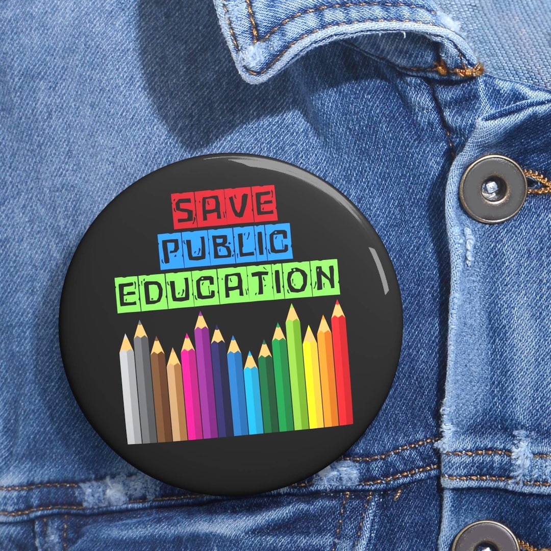 Save Public Education Pin Button: Pro Teacher, Education Rights - Etsy