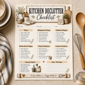 May include: A printed kitchen declutter checklist on cream paper featuring sections for pantry, refrigerator, freezer, cabinets, drawers, tools, dishes, and cleaning supplies. The header reads Kitchen Declutter Checklist and the footer says A clean kitchen is a happy kitchen.