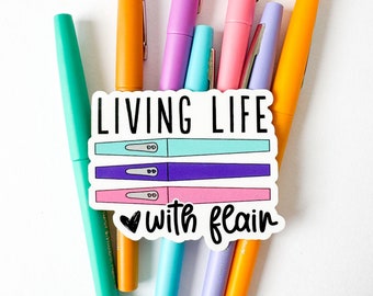 living life with flair - vinyl sticker