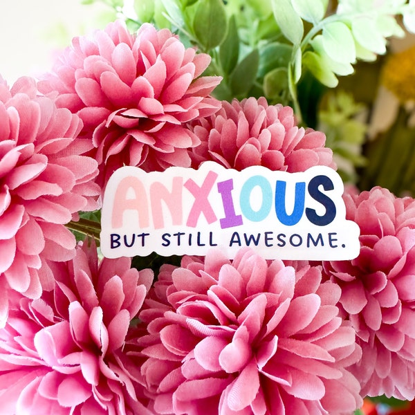 anxious but still awesome - vinyl sticker