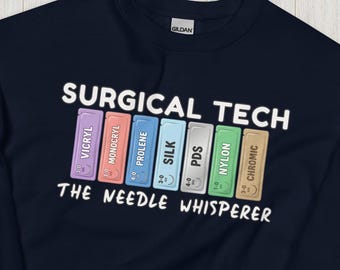 Scrub Tech & OR Nurse Surgery Sutures Sweatshirt | Needle Whisperer Surgical Technologist Gift | CST Graduation Shirt | Operating Room Top