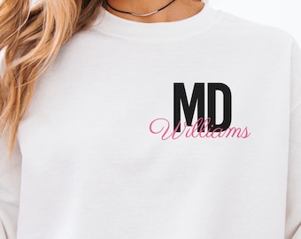 Personalizable MD Sweatshirt | Medical Doctor Custom Apparel | Medical Student Personalized Gift | MD Accessory | Customized MD Outfit