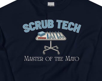 Scrub Tech Operating Room Themed Sweatshirt | Cute Surgical Technologist Pullover Gift | OR Sweater for Surgery Tech | Surgical Team Apparel