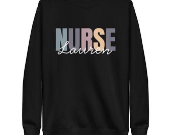 Personalizable Sweatshirt for Nurses | Nursing School Graduation Gift | Custom RN Apparel | Nursing Student, RN, Healthcare Worker Attire