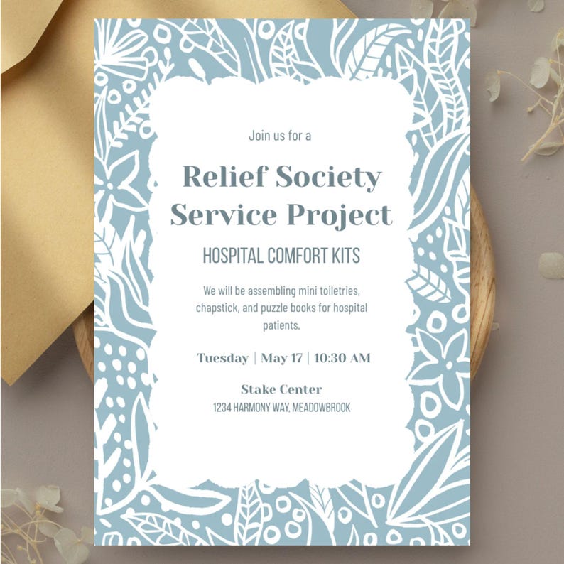 May include: An invitation with a light blue floral design and white text. The invitation is for a Relief Society Service Project to assemble Hospital Comfort Kits. Details include the date, time, and location.