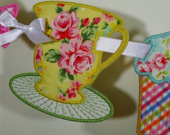 Teatime Banner In The Hoop Project Machine Embroidery Design Applique Patterns all done ITH 2 variations Teacup and Saucer and Cupcake
