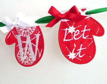 Mitten ITH Project Banner Machine Embroidery Designs Applique Bunting Patterns In The Hoop 4 sizes 4", 5", 6", 7" Let It Snow Christmas