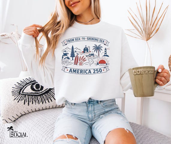 America 250 Sweatshirt, From Sea to Shining Sea Shirt, Patriotic Shirt, USA 250 Celebration Tee, Vintage Americana Shirt, Fourth of July