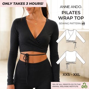 May include: A black long-sleeve wrap top with a V-neckline and tie-waist detail. The image includes text: ONLY TAKES 3 HOURS!, ANNIE ANDO. PILATES WRAP TOP SEWING PATTERN, XXS - XXL, and 10% OF ALL PROFITS GO TO THE ANIMAL WELFARE INSTITUTE.
