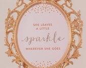 She Leaves a Little Sparkle Wherever She Goes® - Pink, Gold, Glitter Nursery Artwork - 8x10 Sparkle Glitter Wall Art Birthday Sign Girl