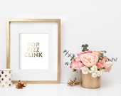 Pop, Fizz, Clink Typography Print Artwork / NYE Party Decor / Party Sign / Bart Cart Printable - 8x10 INSTANT DOWNLOAD