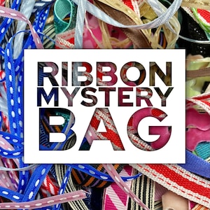 RIBBON MYSTERY BAG A - 3 or 10 Yards of Up to 1/2&quot; Width