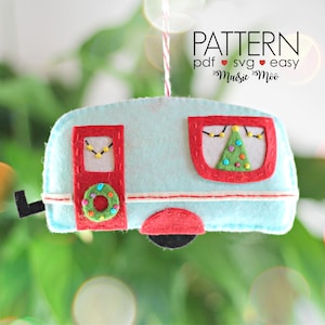 Felt Christmas Ornaments Pattern | Travel Trailer Decor | Felt Caravan Ornament | SVG Camper Pattern Cricut SVG