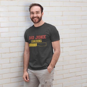 Dad Joke Loading Shirt - Funny Father&#39;s Day Gift - Geeky Tech Humor T-Shirt for Dads Who Love Puns