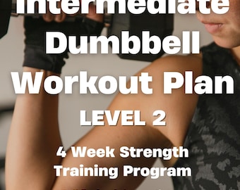 Intermediate Dumbbell Workout Plan | 4 Week Strength Program (PDF)
