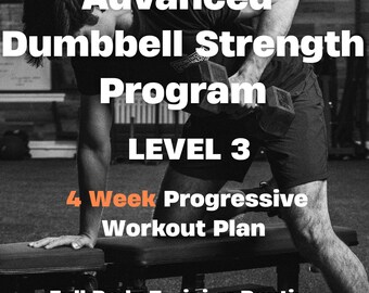 Advanced Dumbbell Strength Program | 4 Week Full Body Workout (Digital PDF)