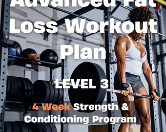 Advanced Fat Loss Workout Plan | 4 Week Strength & Conditioning Program | Printable Fitness PDF