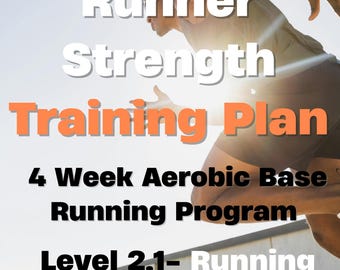 Runner Strength Training Plan | 4 Week Aerobic Base Running Program | Printable Fitness PDF