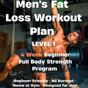 Men's Fat Loss Workout Plan | 4 Week Beginner Full Body Strength Program | Printable Fitness PDF