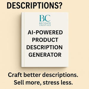 Puede incluir: Un libro blanco con el texto "AI-POWERED PRODUCT DESCRIPTION GENERATOR" y el logotipo "BC BECOATE CREATIVES". El texto "Craft better descriptions. Sell more, stress less." está debajo del libro. Un botón azul con el texto "TRY IT NOW" está en la parte inferior de la imagen.