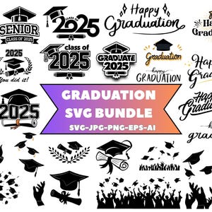 Graduation Svg Bundle, Class Of 2025 Svg,Graduation Cap Svg,Senior 2025 svg,Glad to be A Grad Svg,Graduation Topper Svg,Instant Download