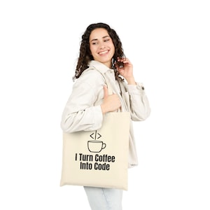 Funny Programmer Tote Bag | I Turn Coffee Into Code | Developer Gift