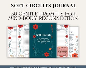 Soft Circuits Journal • 30 Gentle Prompts for Nervous System Awareness, Somatic Healing & Self Reflection (Printable PDF)