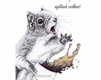 Spilled Coffee Squirrel Print of an Original Ballpoint Pen Drawing