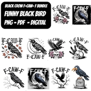 Black Crow F-Caw- F Png Bundle, Funny Black Bird Png, Bird for Shirt, Gift for her, Digital Download, Instant Download, Sublimation Png