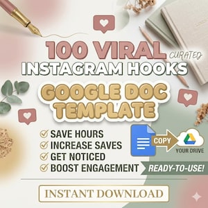 May include: An advertisement for an Instagram hooks Google Doc template. The image features text that reads "100 Viral Instagram Hooks" and "Google Doc Template." Additional text includes "Save Hours," "Increase Saves," "Get Noticed," and "Boost Engagement."
