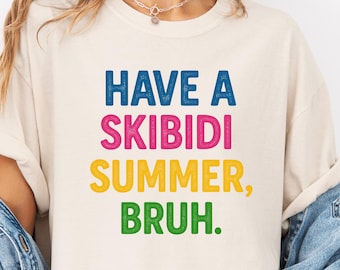 Skibidi Summer Bruh T-Shirt: Funny Teacher Last Day of School Tee