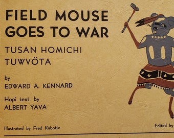 Vintage VG Condition Field Mouse Goes to War Tusan Homichi Tuwvota Paperback PB First Edition 1944 Kennard Hopi Language Albert Yava Hawk