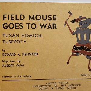 Vintage VG Condition Field Mouse Goes to War Tusan Homichi Tuwvota Paperback PB First Edition 1944 Kennard Hopi Language Albert Yava Hawk image 1