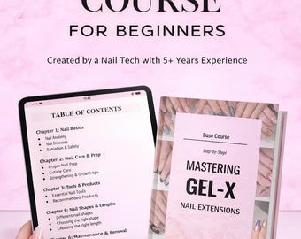 Mastering Gel-X Nail Extensions: Beginner Friendly Digital E-Book (Digital Download)